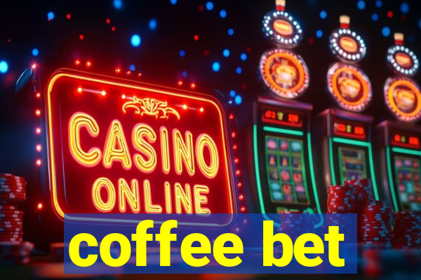 coffee bet